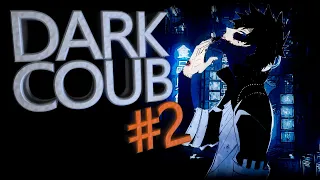 DARK COUB #2 /Приколы /Аниме /Coub