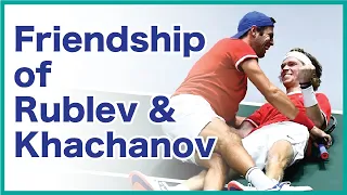 Friendship of Andrey Rublev and Karen Khachanov 丨 Childhood Sweetheart💛