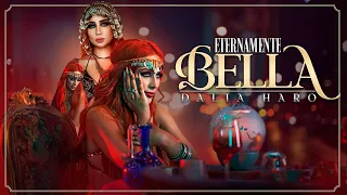 Dalia Haro - Eternamente Bella (Video Oficial)