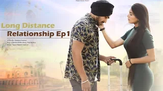 Long Distance Relationship Ep1 | Love Story | Manjeet Sannan | Ft. Naughty World