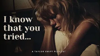 I know that you tried... | A Taylor Swift playlist | With reverb and rain sound