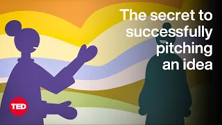 The Secret to Successfully Pitching an Idea | The Way We Work, a TED series