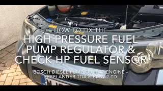 Fixing the HP Fuel Regulator on Freelander TD4, BMW M47. +Checking HP sensor.