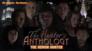 The Hunter's Anthology: The Demon Hunter - Trailer