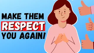 How to Regain Respect After Making a Mistake (8 Steps to Make Them Respect You More Than Before)