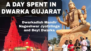 A Day Spent in Dwarka Gujarat | Dwarkadish Mandir | Nageshwar Jyotirlinga | Beyt Dwarka