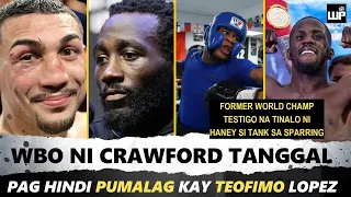 LAGUT! Crawford Posible Matanggalan ng WBO pag Hindi KUMASA kay Teofimo | Testigo na Natalo si Tank