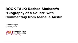 Book Talk: Rashad Shabazz's "Biography of a Sound," with Commentary from Jeanelle Austin