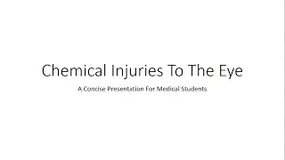 Chemical Injuries To The Eye - For Medical Students