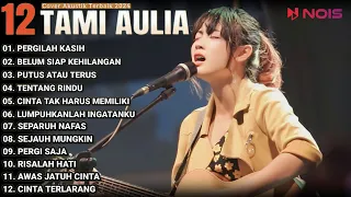 Tami Aulia Cover Full Album - Pergilah Kasih | Cover Akustik Terbaik 2024