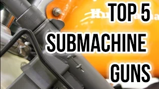 Top 5 Submachine Guns