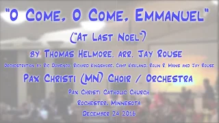 "O Come, O Come, Emmanuel" (Helmore/Vader/Rouse)-Pax Christi (MN) Choir