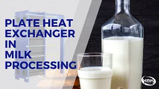 HFM Plate Heat Exchanger in Milk Processing | Pasteurization | Degrease