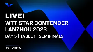 LIVE! | T1 | Day 5 | WTT Star Contender Lanzhou 2023 | Semifinals