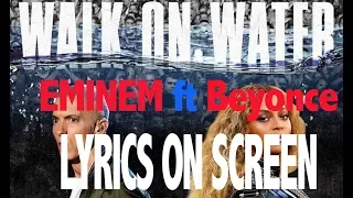 Eminem ft Beyonce - Walk On Water (Official Lyrics on Screen)