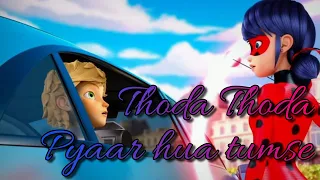 Thoda thoda pyaar hua tumse : Miraculous version : MV : Hindi song : Requested : Miraculous Editz