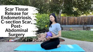 Myofascial Release for Scar Tissue, Endometriosis, C-section scar, Post Abdominal Surgery