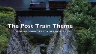 The OFFICIAL Post Train Theme, with SFX reintroduced