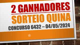 2 GANHADORES | RESULTADO QUINA DE 04/05/2024 CONCURSO 6432