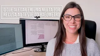 O que alegar em uma multa por Recusa ao teste do #bafometro ?