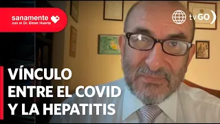 El covid-19 y los casos de hepatitis infantil | Sanamente con el Dr Huerta (HOY)