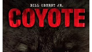 COYOTE - Official DVD TRAILER - Bill Oberst Jr.