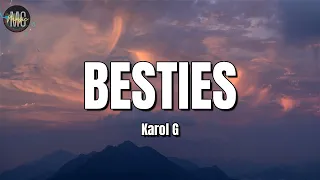 KAROL G - Besties (LETRA/LYRICS)