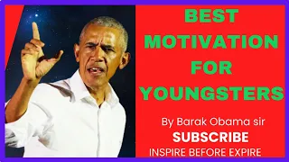 BEST MOTIVATIONAL SPEECH BY BARAK OBAMA SIR FOR YOUNGSTERS