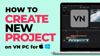 How To Create New Project Correctly on VN Video Editor For PC/Windows 10 / MacBook