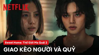 Quái vật bên trong Song Kang bị đánh thức | Sweet Home: Thế giới ma quái 2 | Netflix