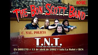 TNT LIVE 2002 - THE BON SCOTT BAND - AC/DC TRIBUTE