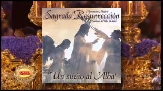 A.M. Sagrada Resurrección,"Un sueño al Alba"