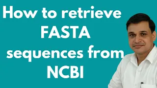 Retrieval of FASTA sequences from NCBI | Database searching