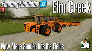 FS22 - Elm Creek  - New Mega Seeder Hits the Fields - #101