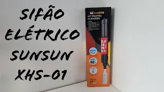 Análise Sifão Elétrico Sunsun HXS-01