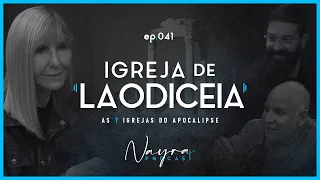 LAODICEIA (As 7 Igrejas do Apocalipse) | Nayra Pedrini | #41