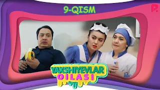 Yaxshiyevlar oilasi (o'zbek serial) | Яхшиевлар оиласи (узбек сериал) 9-qism