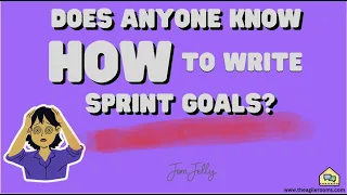 Scrum Master: Can you help write Sprint goals ?