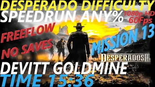 Desperados 3 - Speedrun 15:36 ANY% - DESPERADO / No Saves - Devitt Goldmine - Chapter 3 Mission 13