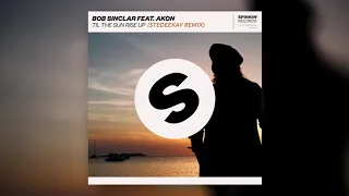 Bob Sinclar feat. Akon - Til The Sun Rise Up (SteDeeKay Remix) [FREE DOWNLOAD]