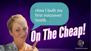 Getting Started in Voiceover. How I Built My First Voiceover Booth On The Cheap!