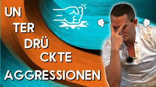 Unterdrückte Wut & Aggression❓ DAS machen 99% falsch❗️