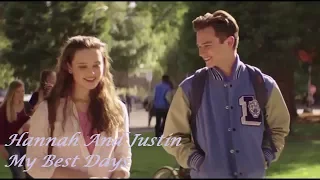 Justin and Hannah | Best days | 13 Reasons Why