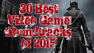 30 Best Video Game Soundtracks of 2015