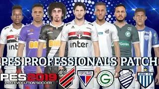 PES PROFESSIONALS PATCH V2 Update Campeonato Brasileiro 100% Kits, Faces ,Elencos ,PES 2019