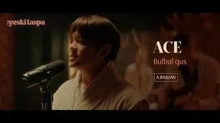 Ace of Ninety One | Bulbul qus | Yeski taspa