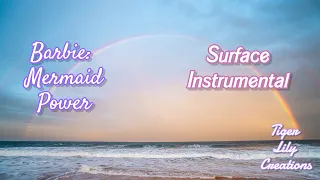 Surface Instrumental - Barbie: Mermaid Power | TLC