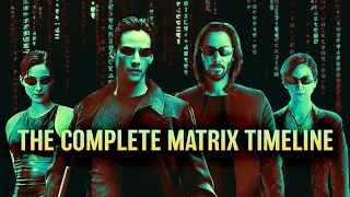 The Complete Matrix Timeline