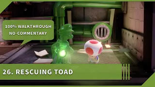 Luigi's Mansion 3 100% Walkthrough 26 Rescuing Toad