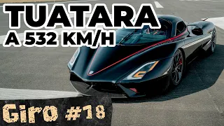 O CARRO MAIS RÁPIDO DO MUNDO: TUATARA A 532 KM/H! - Giro #18